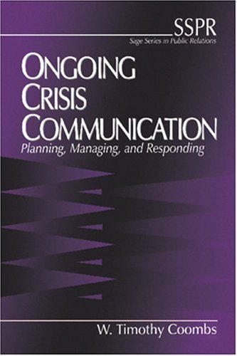 Ongoing Crisis Communication: Planning, Managing, 