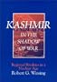 Kashmir in the Shadow of War: Regional Rivalries in a Nuclear Age