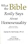 What the Bible Really Says About Homosexuality What the Bible Really Says About Homosexuality