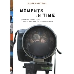 Moments in Time: Photos and Stories from One of America's Top Photojournalists