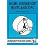 Home Workshop Hints and Tips (Workshop Practice)