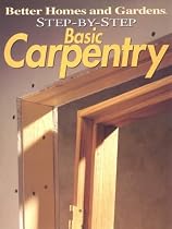 Step-by-Step Basic Carpentry ("Better Homes & Gardens": Step by Step)