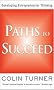 Paths to Succeed: Developing Your Entrepreneurial Thinking: Developing Entrepreneurial Thinking