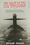 The Death of the U.S.S. Thresher: The Story Behind History's Deadliest Submarine Disaster