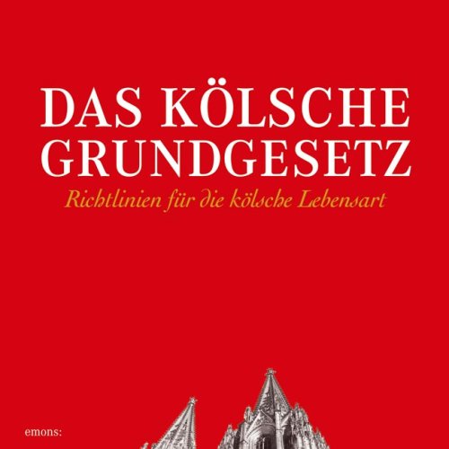 Das K�lsche Grundgesetz