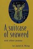 Buy : A Suitcase of Seaweed and Other Poems