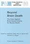 Beyond Brain Death