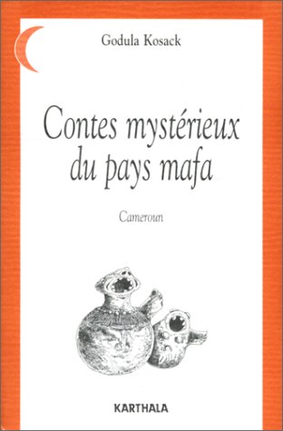 City Travel Guides Discounted  Livres : Contes mystérieux des pays mafa