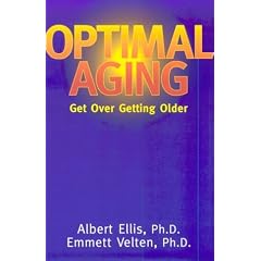 Optimal Aging: How to Get Over Getting Older
