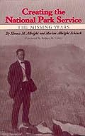 Creating the National Park Service: The Missing Years