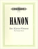 Der Klavier-Virtuose: Neue und durch Erg&auml;nzungs&uuml;bungen erweiterte Ausgabe (1820-1900) - Charles-Louis Hanon
