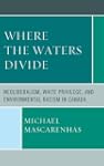 Where the Waters Divide: Neoliberalis...