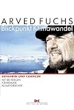 Produkt-Bild: Blickpunkt Klimawandel: Gefahren und Chancen: Gefahren und Chancen. Mit Beitr&auml;gen f&uuml;hrender Klimaforscher