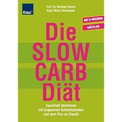 Die SLOW CARB-Di�t: Dauerhaft abnehmen mit langsamen Kohlenhydraten und dem Plus an Eiwei� Sticker (eingedruckt): Mit 2-Wochen Di�tplan