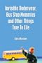 Invisible Underwear, Bus Stop Mommies and Other Things True To Life