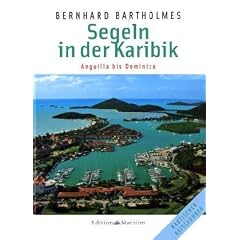 Segeln in der Karibik II. Anguilla - Dominica