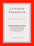 Literary Pasadena: The Fiction Edition