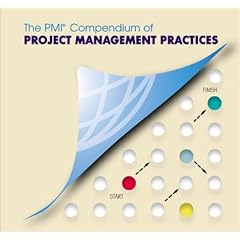 The PMI Compendium of Project Management Practices