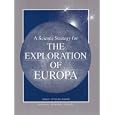 A Science Strategy for the Exploration of Europa (Compass Series) by Committee on Planetary and Lunar Exploration and National Research Council