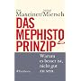 Das Mephisto-Prinzip