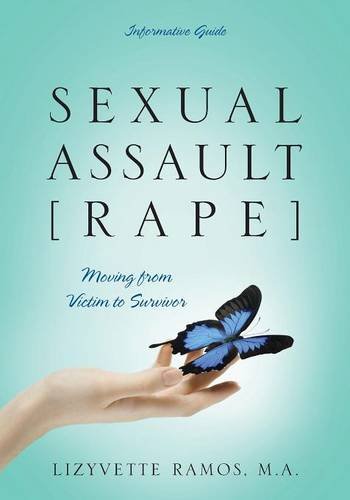 sexual assault rape moving from victim to survivor informative guide