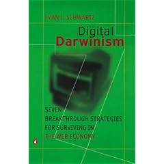 Digital Darwinism: Seven Breakthrough Strategies for Surviving in the Cutthroat Web Economy (Penguin Business Library)