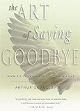 The Art of Saying Goodbye
 How to Survive the Loss of a Love,
Arthur Samuels