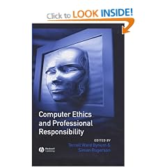 Computer Ethics and Professional Responsibility: Introductory Text and Readings