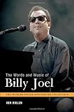 The Words and Music of Billy Joel (The Praeger Singer-Songwriter Collection)