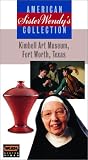 Sister Wendy s American Collection - Kimbell Art Museum Ft. Worth