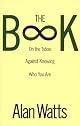 The Book: On the Taboo Against Knowing Who You Are (Vintage)