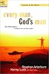 Every Man, God's Man: Every Man's Guide to...Courageous Faith and Daily Integrity (The Every Man Series)