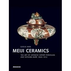 Meiji Ceramics: Japanese Export Porcelain 1868-1912