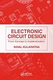 Electronic Circuit Design: From Concept to Implementation