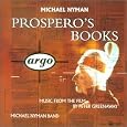 Nyman: Prospero's Books [Music from the Film by Peter Greenaway] by Michael Nyman, Sarah Leonard, Marie Angel, Ute Lemper, Deborah Conway, Michael Nyman Band