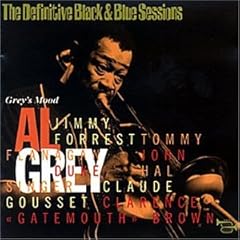 Grey&#039;s Mood: The Definitive Black &amp; Blue Sessions by Al Grey