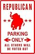 REPUBLICAN PARKING sign * street politics