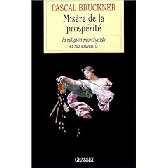 Mis�re de la prosp�rit� : La Religion marchande et ses ennemis