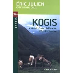 Kogis : Le r�veil d'une civilisation pr�colombienne