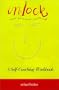 Unlock Your Personal Potential: A Self-Coaching Workbook