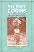 Silent Looms: Women and Production in a Guatamalan Town