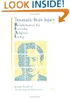 Traumatic Brain Injury, 1st Edition: Rehabilitation For Everyday Adaptive Living