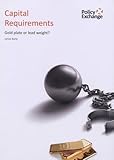 Capital requirements : gold plate or lead weight?