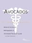 Avocados - A Medical Dictionary, Bibliography, and Annotated Research Guide to Internet References