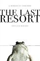 The Last Resort: A Memoir of Zimbabwe