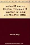The political sciences : general principles of selection in social science and history