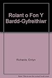 Rolant o Fôn : y bardd-gyfreithiwr