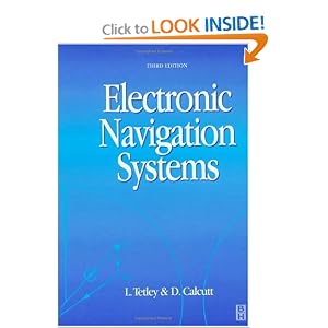 Electronic Navigation Systems, Third Edition by Laurie Tetley I.Eng F.I.E.I.E. and David Calcutt