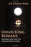 Unlocking Romans: Resurrection and the Justification of God