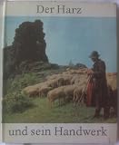 Der Harz und sein Handwerk - Ernst Sch&auml;fer, Albrecht B&ouml;rner
